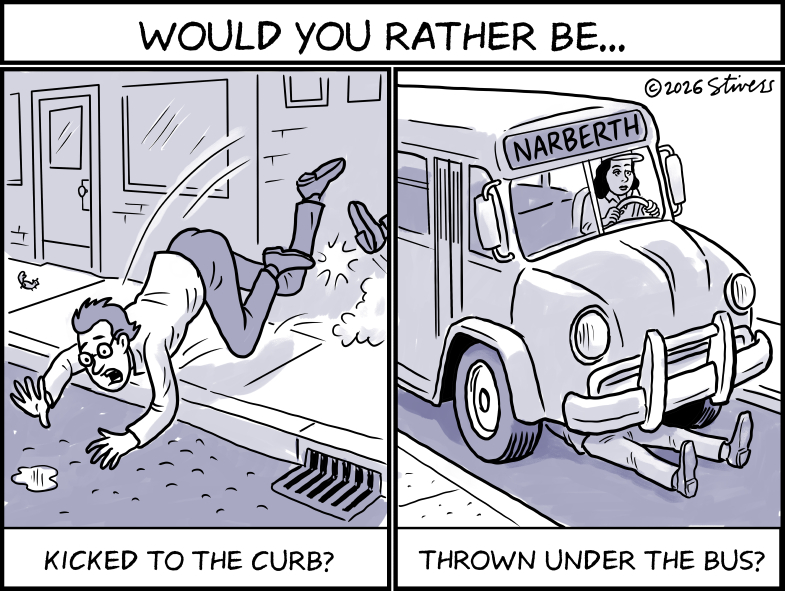 Would you rather be…